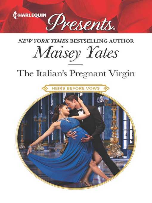 Title details for The Italian's Pregnant Virgin by Maisey Yates - Available